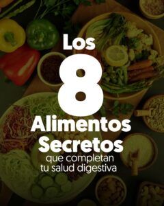 BIOSA Blog 04 Julio Los 8 Alimentos Secretos que Completan Salud Digestiva (Parte 2)